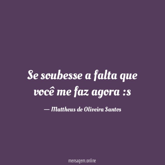 Se soubesse a falta que você me faz agora
