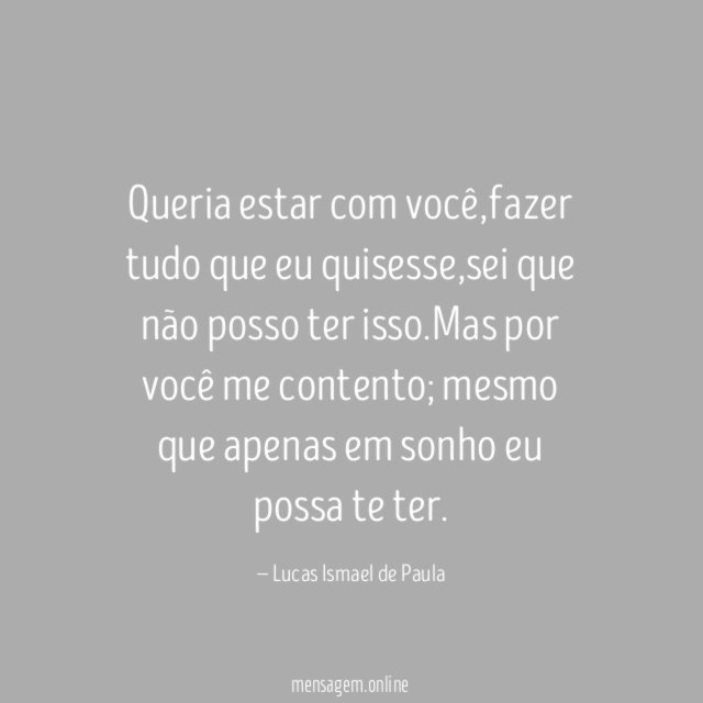 Queria estar com você
