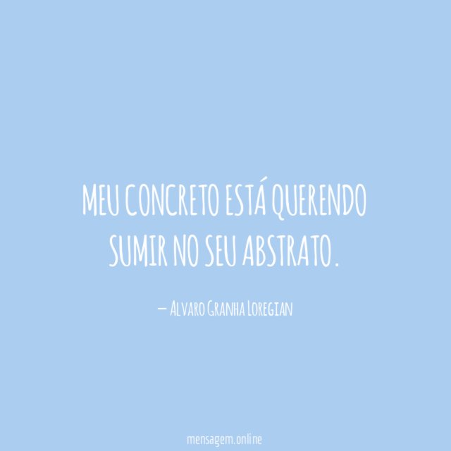 Meu concreto está querendo sumir no seu abstrato