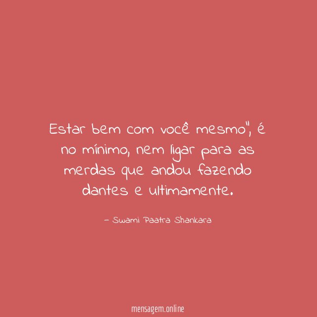 Estar bem com você mesmo"