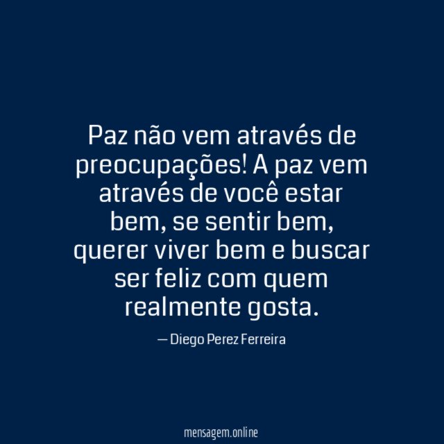 Paz não vem através de preocupações