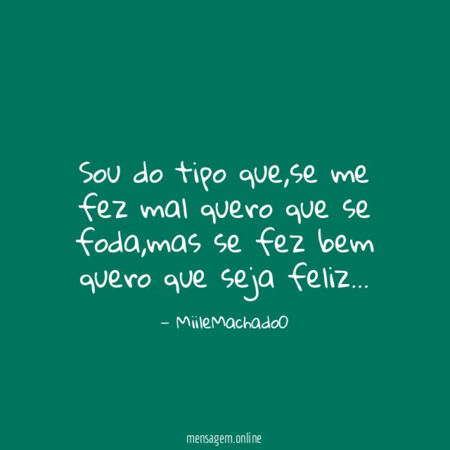 Sou do tipo que
