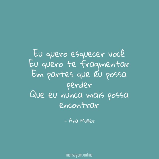 Eu quero esquecer você Eu quero te fragmentar Em partes