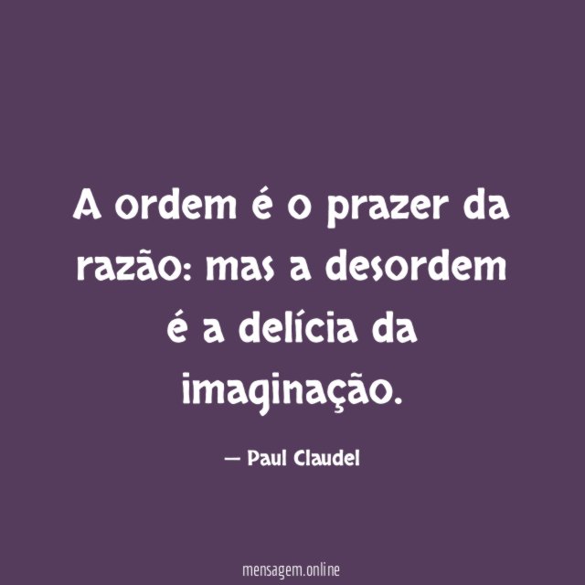A ordem é o prazer da razão