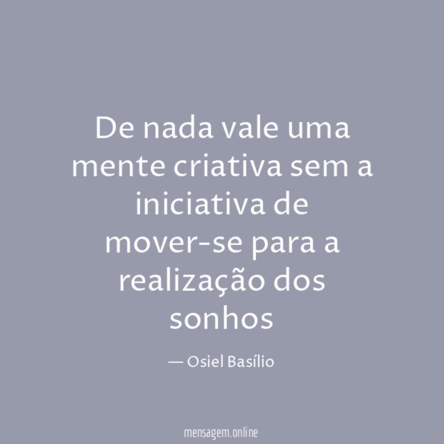 De nada vale uma mente criativa sem a