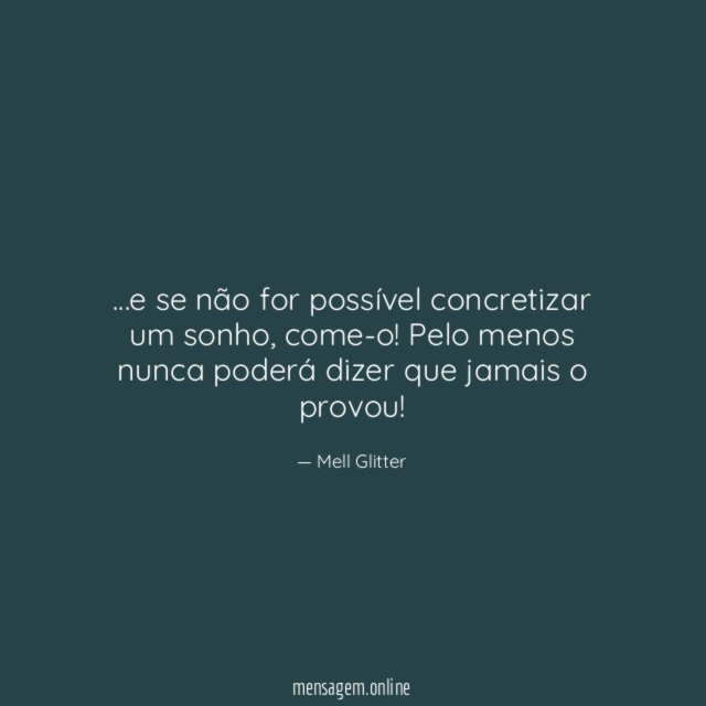 e se não for possível concretizar um sonho