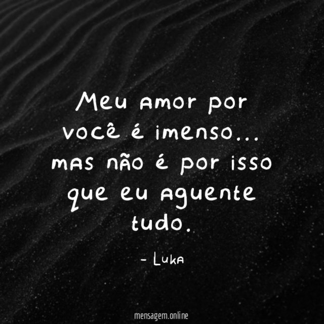 Meu amor por você é imenso