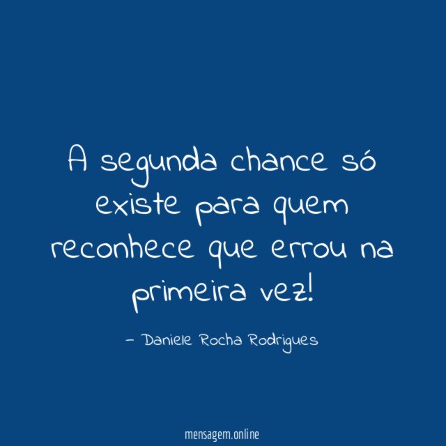 A segunda chance só existe para quem reconhece