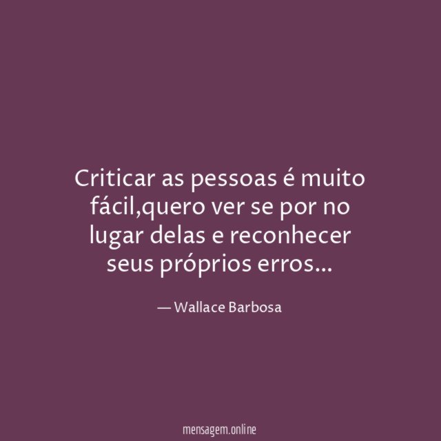 Criticar as pessoas é muito fácil