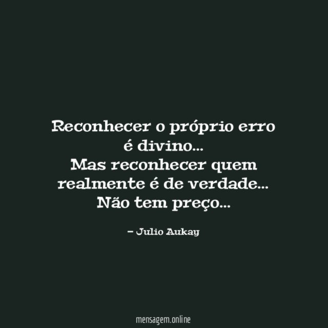 Reconhecer o próprio erro é divino