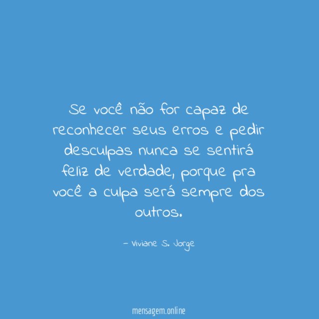 Se você não for capaz de reconhecer seus