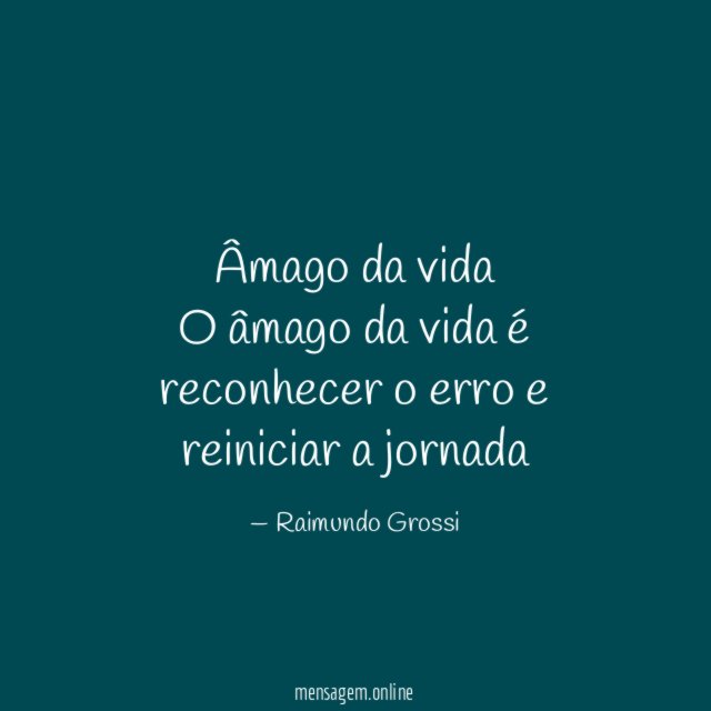 Âmago da vida O âmago da vida é reconhecer