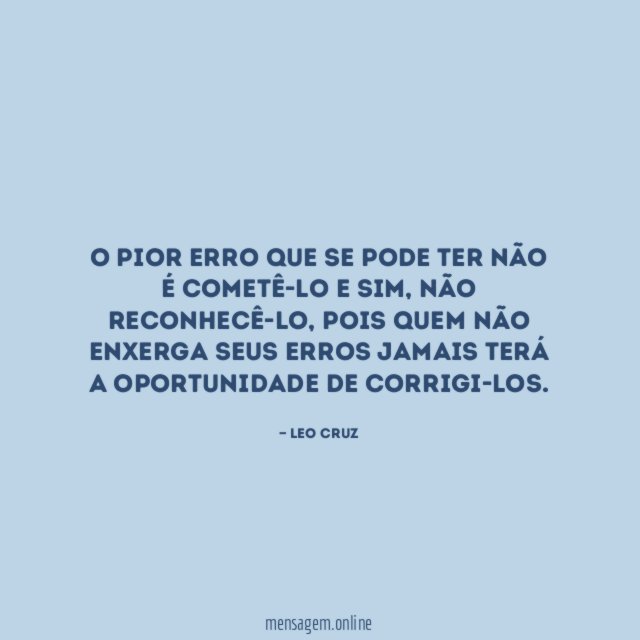 O pior erro que se pode ter não
