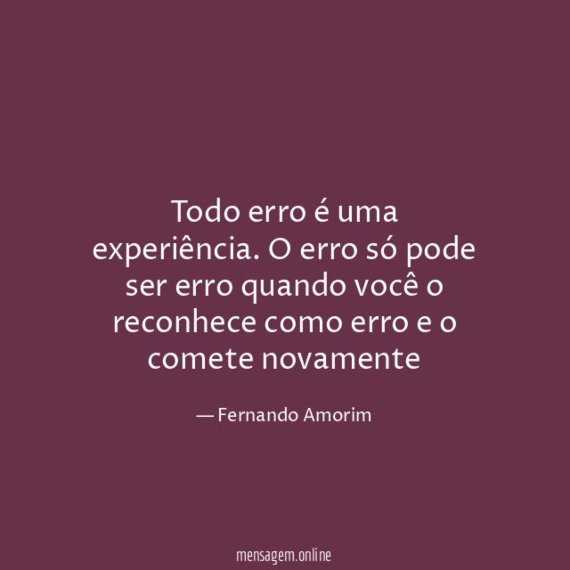 Todo erro é uma experiência