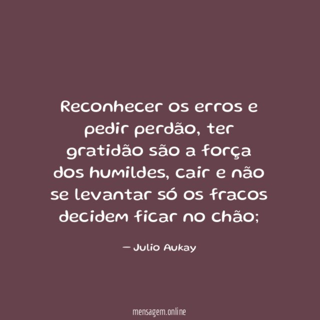 Reconhecer os erros e pedir perdão