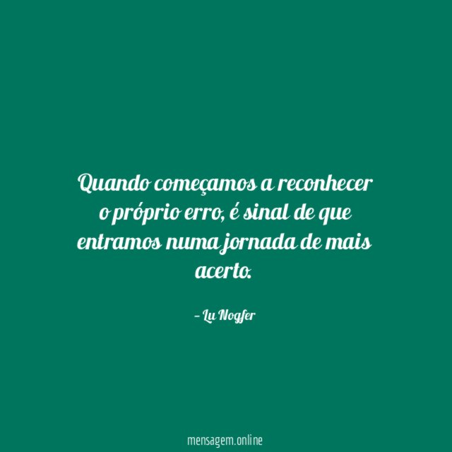 Quando começamos a reconhecer o próprio erro