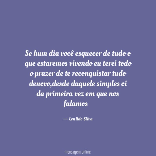 Se hum dia você esquecer de tudo