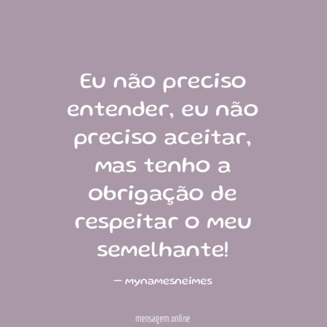 Eu não preciso entender