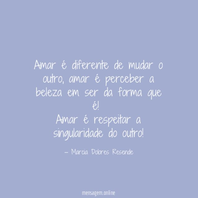 Amar é diferente de mudar o outro