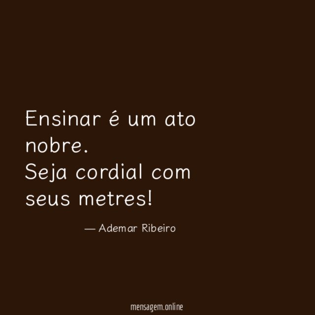 Ensinar é um ato nobre
