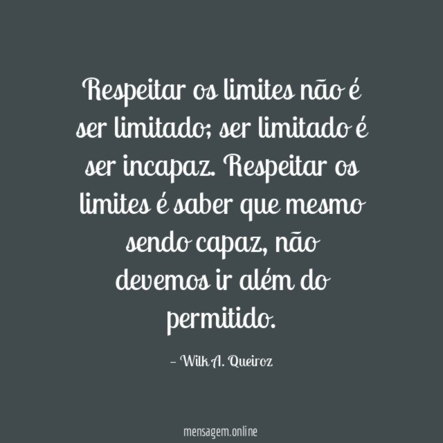 Respeitar os limites não é ser limitado