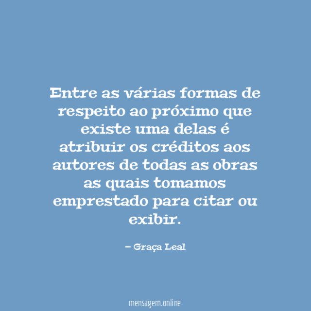 Entre as várias formas de respeito ao próximo