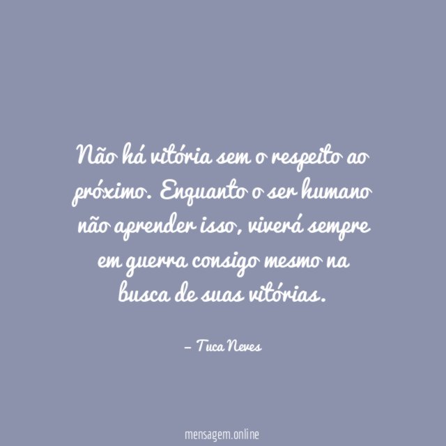 Não há vitória sem o respeito ao próximo
