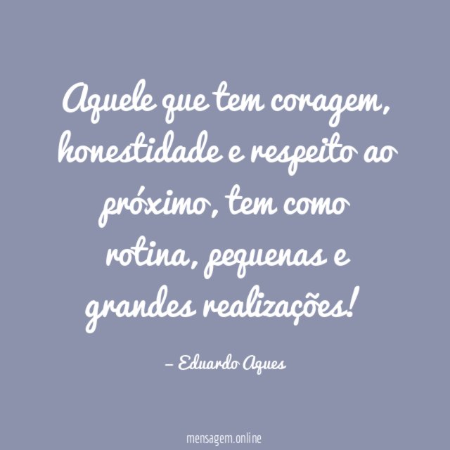 Aquele que tem coragem