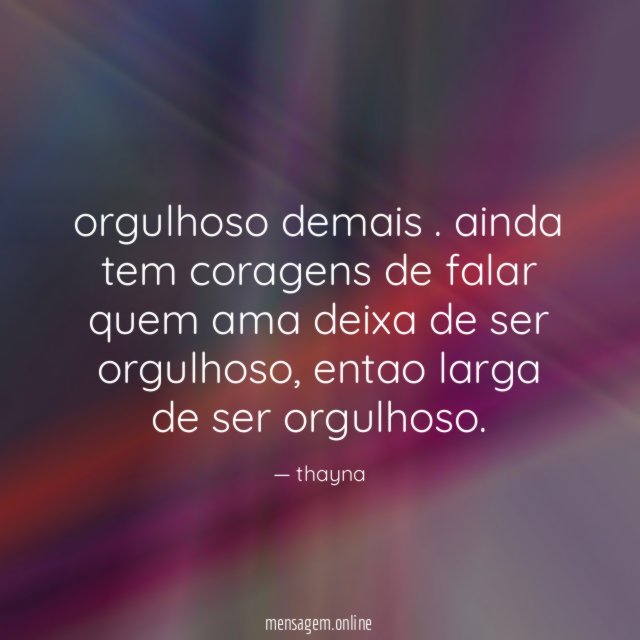 orgulhoso demais