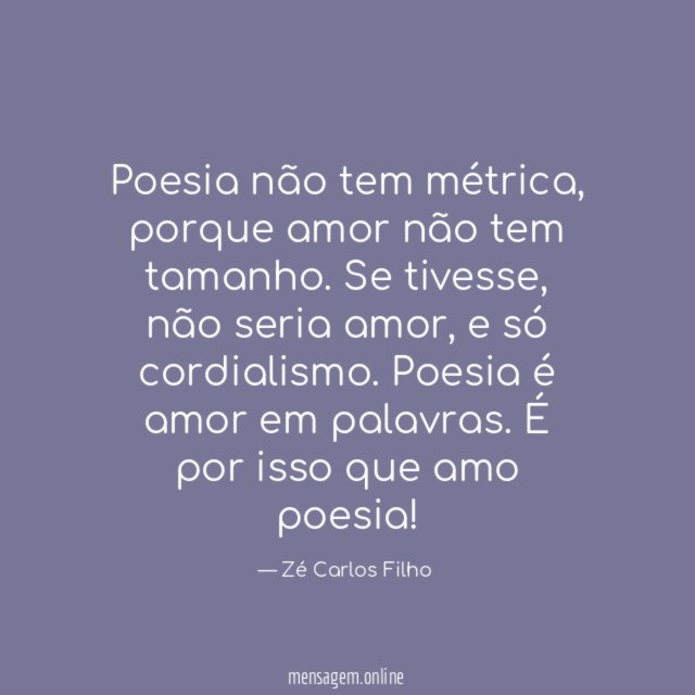 Poesia não tem métrica
