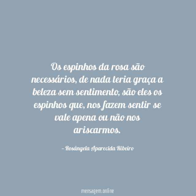 Os espinhos da rosa são necessários