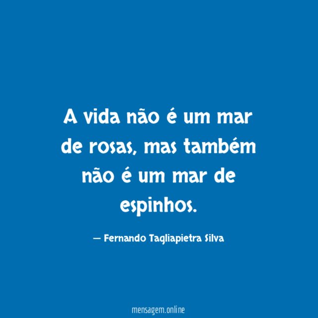 A vida não é um mar de rosas