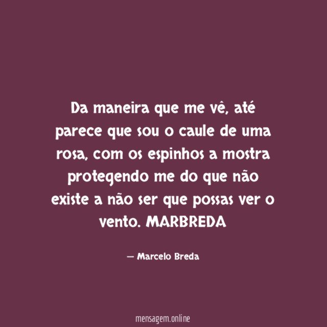 Da maneira que me vê