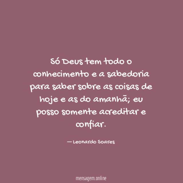 Só Deus tem todo o conhecimento e a