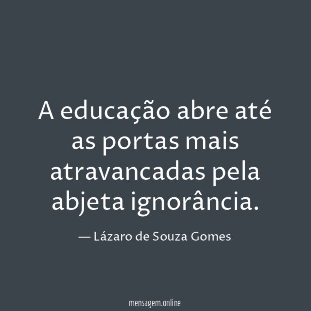 A educação abre até as portas mais atravancadas