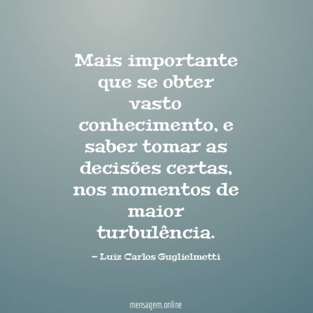 Mais importante que se obter vasto conhecimento