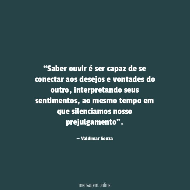 Saber ouvir é ser capaz de se conectar