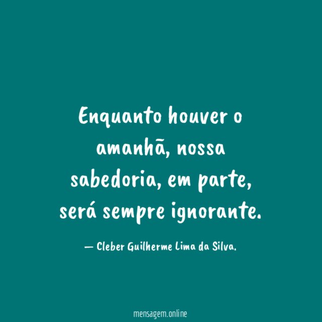 Enquanto houver o amanhã