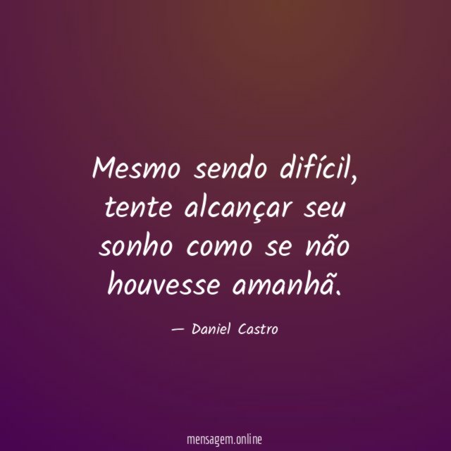 Mesmo sendo difícil