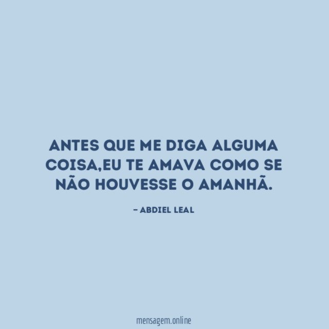 Antes que me diga alguma coisa