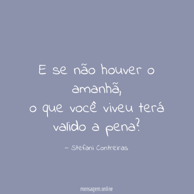E se não houver o amanhã