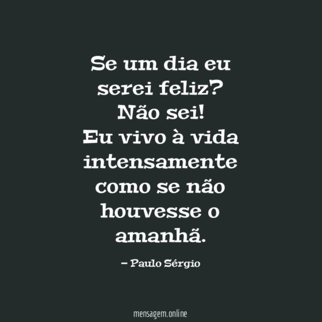 Se um dia eu serei feliz