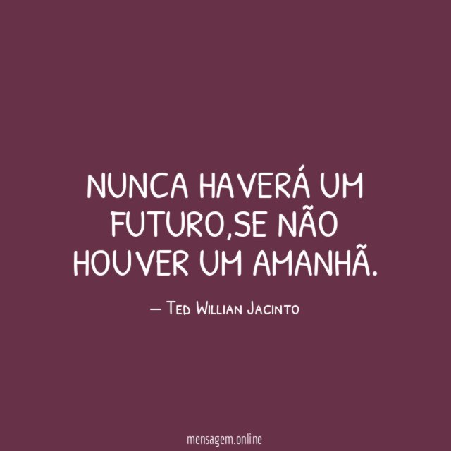 Nunca haverá um futuro