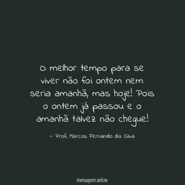 O melhor tempo para se viver não foi