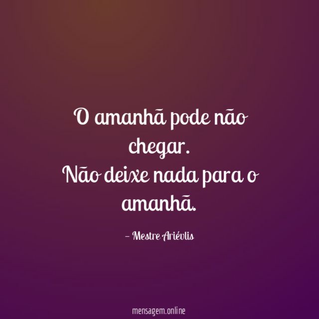 O amanhã pode não chegar