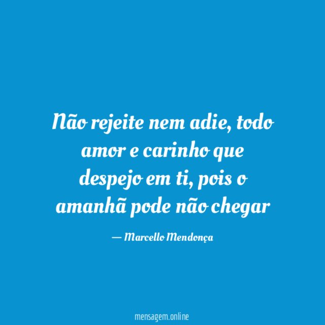 Não rejeite nem adie