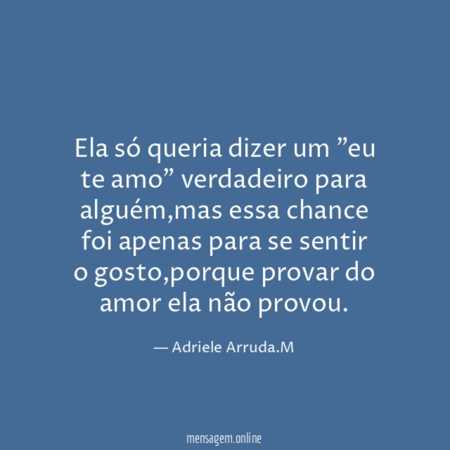 Ela só queria dizer um "eu te amo" verdadeiro para alguém