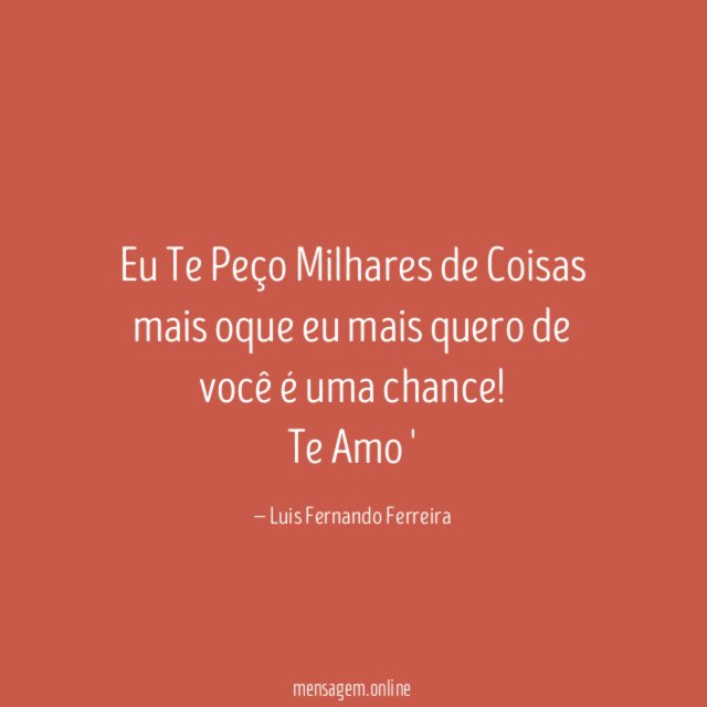 Eu Te Peço Milhares de Coisas mais oque