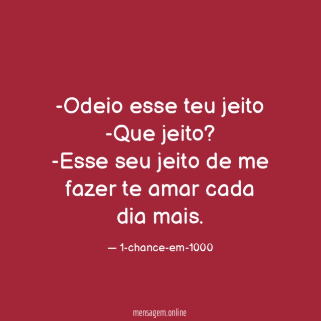 Odeio esse teu jeito -Que jeito