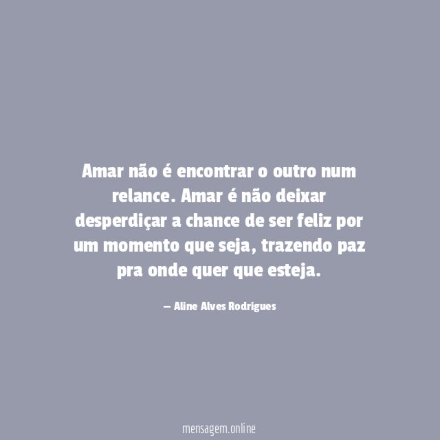 Amar não é encontrar o outro num relance